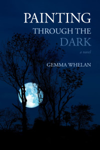 Cover of "Painting Through the Dark" by Gemma Whelan