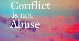 Conflict is not abuse