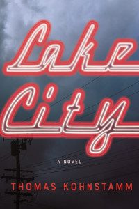 Lake City by Thomas Kohnstamm Lake City by Thomas Kohnstamm