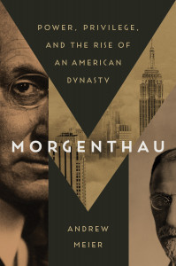 Cover of "Morgenthau: Power, Privilege, and the Rise of an American Dynasty Cover of "Morgenthau: Power, Privilege, and the Rise of an American Dynasty