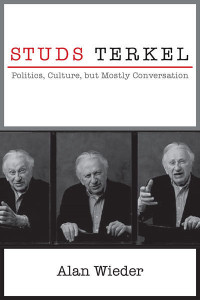 Studs Terkel: Politics, Culture, but Mostly Conversation
