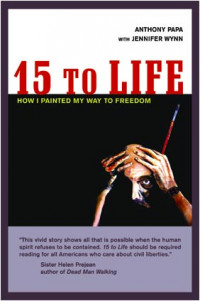 Book cover: 15 to Life, by Anthony Papa