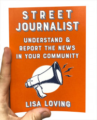 Street Journalist by Lisa Loving